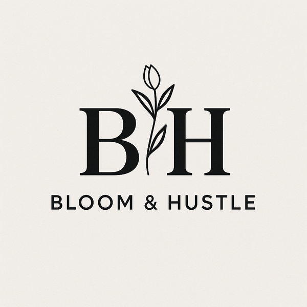 Bloom & Hustle
